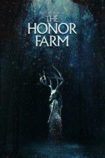 Watch The Honor Farm Sflix