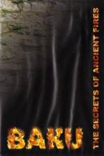 Watch Baku - The Secrets of The Ancient Fires Sflix