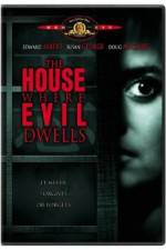Watch The House Where Evil Dwells Sflix