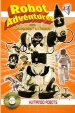 Watch Robot Adventures with Robosapien and Friends Humanoid Robots Sflix