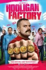 Watch The Hooligan Factory Sflix