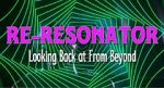 Watch Re-Resonator: Looking Back at from Beyond Sflix