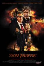 Watch Skin Traffik Sflix