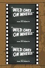 Watch Wild Ones on Wheels Sflix