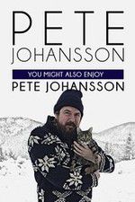 Watch Pete Johansson: You Might also Enjoy Pete Johansson Sflix