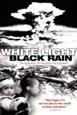 Watch White Light/Black Rain: The Destruction of Hiroshima and Nagasaki Sflix