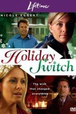 Watch Holiday Switch Sflix