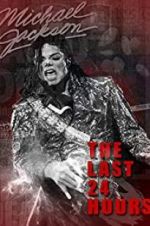 Watch The Last 24 Hours: Michael Jackson Sflix