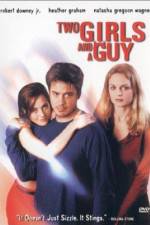 Watch Two Girls and a Guy Sflix
