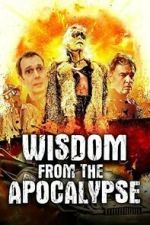 Watch Wisdom From the Apocalypse Sflix