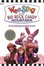 Watch Wee Sing in the Big Rock Candy Mountains Sflix