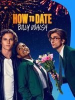 Watch How to Date Billy Walsh Sflix