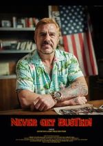 Watch Never Get Busted! Sflix