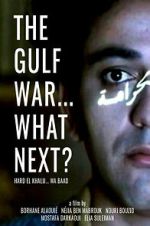 Watch The Gulf War... What Next? Sflix
