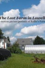 Watch The Last Farm in Lowell Sflix