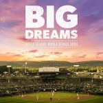 Watch Big Dreams: The Little League World Series 2024 Sflix
