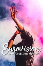 Watch Eurovision: 30 Unforgettable Moments (TV Special 2023) Sflix