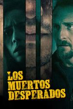 Watch Los Muertos Desperados Sflix