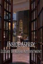 Watch Inside Asprey: Luxury By Royal Appointment Sflix