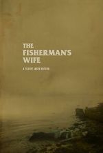 Watch The Fisherman\'s Wife (Short 2023) Sflix