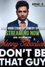 Watch Don\'t Be That Guy by Kenny Sebastian Sflix