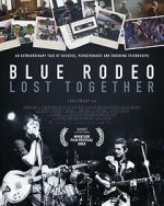 Watch Blue Rodeo: Lost Together Sflix