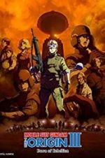 Watch Mobile Suit Gundam: The Origin III - Dawn of Rebellion Sflix