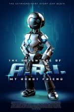 Watch The Adventure of A.R.I.: My Robot Friend Sflix