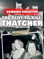 Watch Bombing Brighton: The Plot to Kill Thatcher (TV Special 2024) Sflix