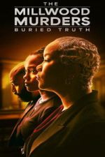 Watch The Millwood Murders: The Buried Truth Sflix
