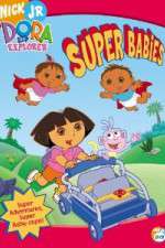 Watch Dora the Explorer - Super Babies Sflix