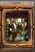 Watch We Were the Mulvaneys Sflix