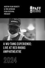 Watch A Wu-Tang Experience: Live at Red Rocks Amphitheatre Sflix