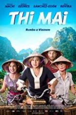 Watch Thi Mai, rumbo a Vietnam Sflix