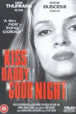 Watch Kiss Daddy Goodnight Sflix