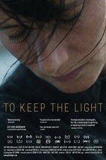 Watch To Keep the Light Sflix