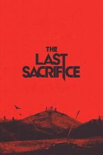 Watch The Last Sacrifice Sflix