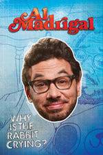 Watch Al Madrigal: Why Is the Rabbit Crying? Sflix