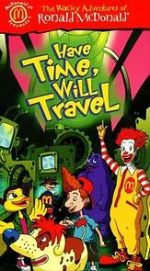 Watch The Wacky Adventures of Ronald McDonald: Have Time, Will Travel Sflix