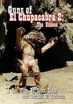 Watch Guns of El Chupacabra 2: The Unseen Sflix