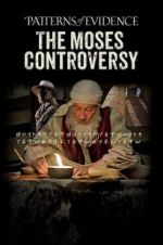 Watch Patterns of Evidence: The Moses Controversy Sflix