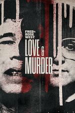 Watch Fred & Rose West: Love & Murder Sflix