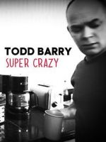 Watch Todd Barry: Super Crazy Sflix
