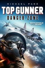 Watch Top Gunner: Danger Zone Sflix