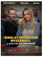 Watch Ainsley McGregor Mysteries: A Case for the Yarn Maker Sflix