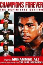 Watch Champions Forever the Definitive Edition Muhammad Ali - The Lost Interviews Sflix
