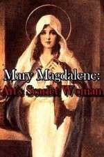 Watch Mary Magdalene: Art\'s Scarlet Woman Sflix