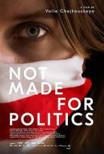 Watch Not Made for Politics Sflix