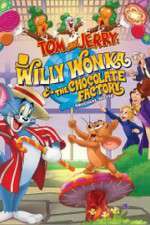 Watch Tom and Jerry: Willy Wonka and the Chocolate Factory Sflix
