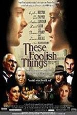 Watch These Foolish Things Sflix